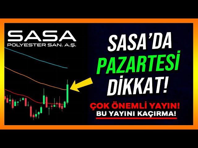 SASA'DA PAZARTESİ DİKKAT! - Sasa Hisse Analiz - Yorum - Alınır mı - Sasa Polyester - Hisse Senedi