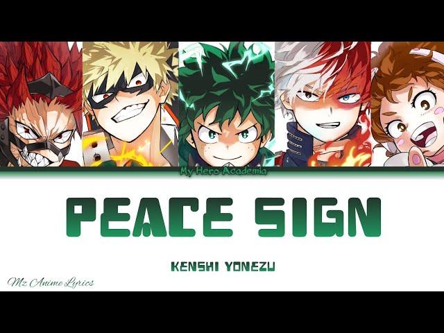 My Hero Academia Opening 2 「Peace Sign」 | Kenshi Yonezu | Lyrics (KAN, ROM, ENG)