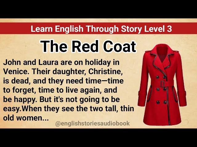 Learn English Through Story Level 3 | Graded Reader Level 3 | English Story| The Red Coat