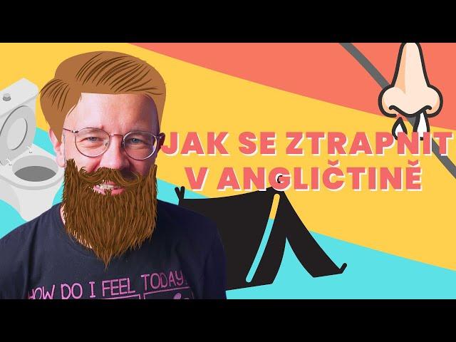 Sprosťárny a blbosti, které říkáme v angličtině, i když nechceme 