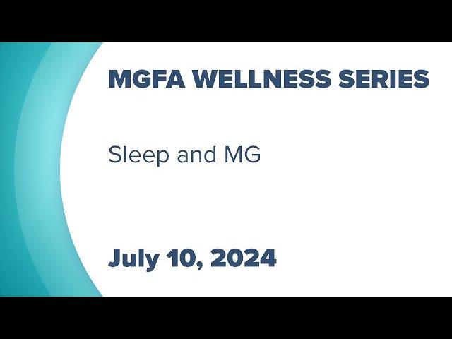 MGFA Wellness Webinar Series: Sleep and MG