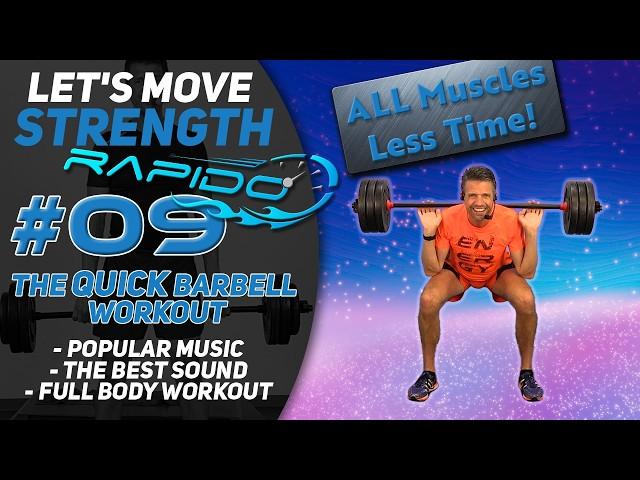 Fast Full Body Barbell Pump Express Class; Let's Move Strength Rapido #09