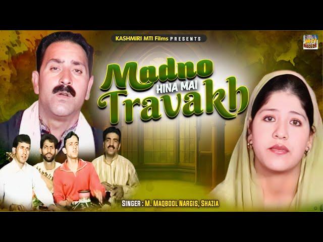 Madno Hina Mai Travakh || Kashmiri Song || Mulakaat || M. Maqbool Nargis, Shazia