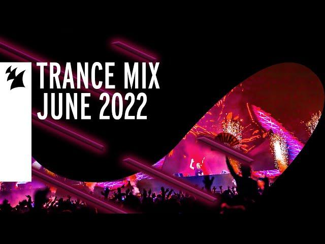 Armada Music Trance Mix - June 2022