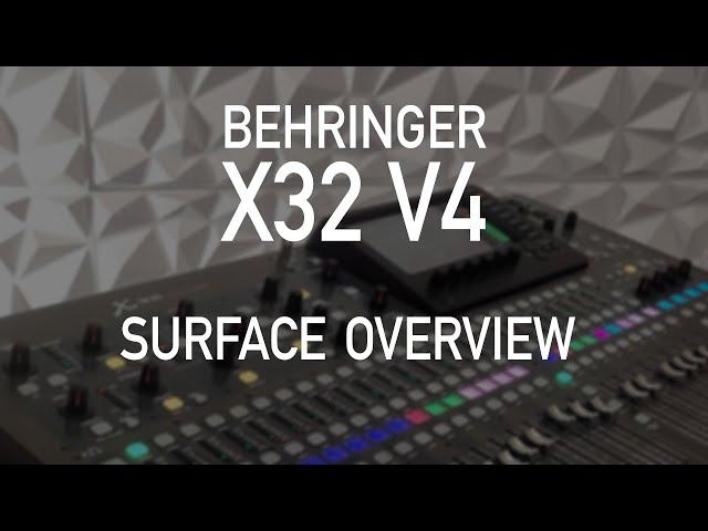 X32 Firmware V4 | 101 - Surface Overview