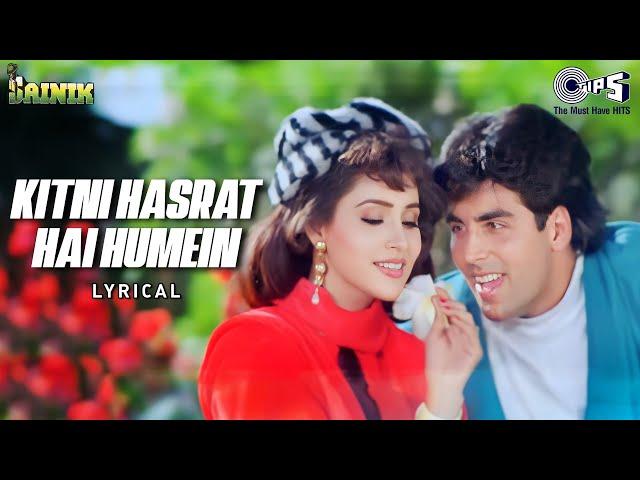 Kitni Hasrat Hai Humein - Lyrical | Sainik | Akshay Kumar, Ashwini | Kumar Sanu, Sadhana Sargam