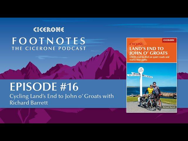 Cycling Land's End to John o' Groats: Expert advice with Cicerone guidebook author Richard Barrett