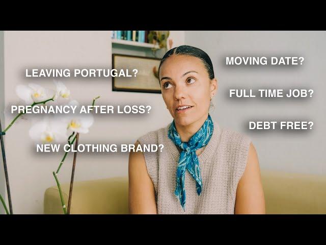 Leaving Portugal, Moving Date, Full Time Job, Pregnancy after loss Q&A