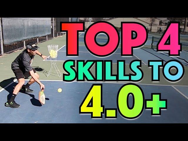 4 KEY Pickleball Skills To 4.0 & Beyond