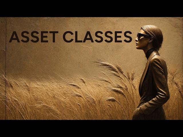 Asset Classes Explained -  Intro for Aspiring Quants