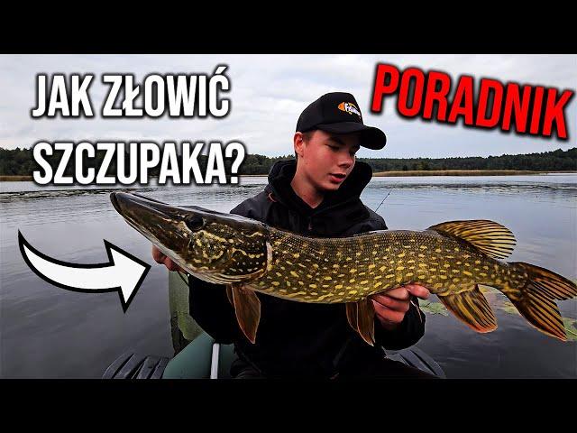 JAK ZŁOWIĆ SZCZUPAKA? | PORADNIK