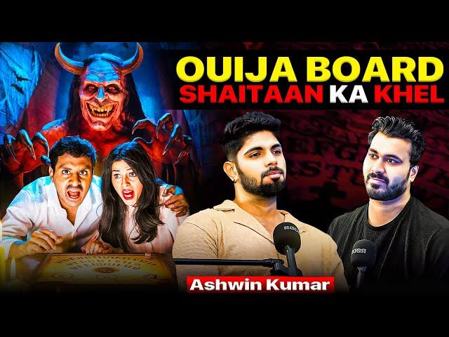 OUIJA BOARD SHAITAAN KA KHEL  | Ft.@Ashwin Kumar | Real Horror Experiences With Akshay Vashisht 