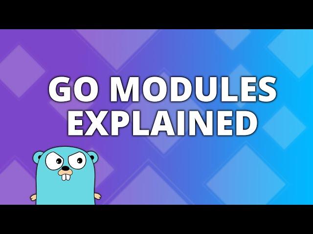 Go Modules Explained in 5 Minutes