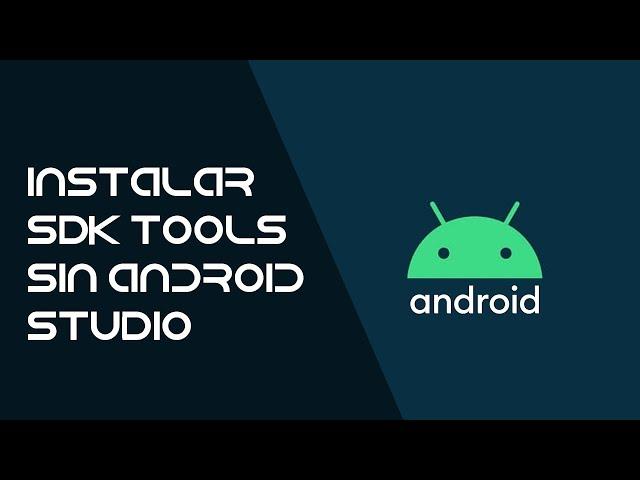 ️ Instalar SDK Tools sin Android Studio | 1080p | 2022