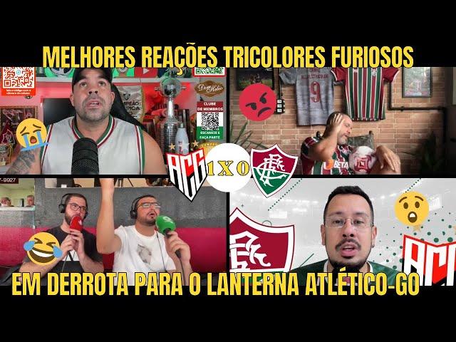 REAÇÕES TRICOLORES FURIOSOS em ATLÉTICO GO 1 X 0 FLUMINENSE pelo BRASILEIRÃO - VAMOS RIR?!