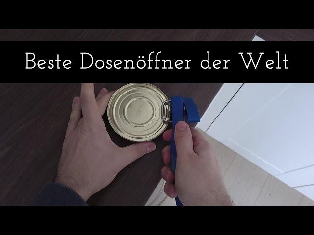 Der Beste Dosenöffner der Welt