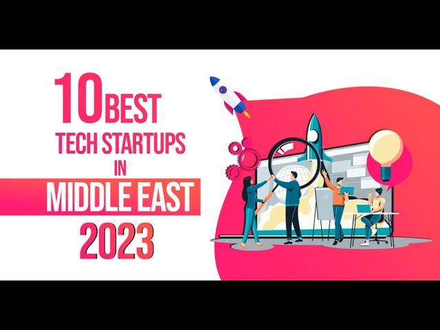 10 best Tech Startups to work for in the Middle East 2024