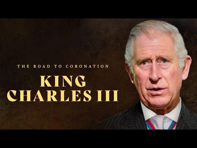 The Road to Coronation: King Charles III (2022) British Royal Family Documentary UK