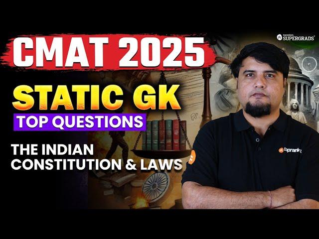 CMAT 2025: Top Questions of Static GK | The Indian Constitution & Laws - CMAT 2025 GK Preparation