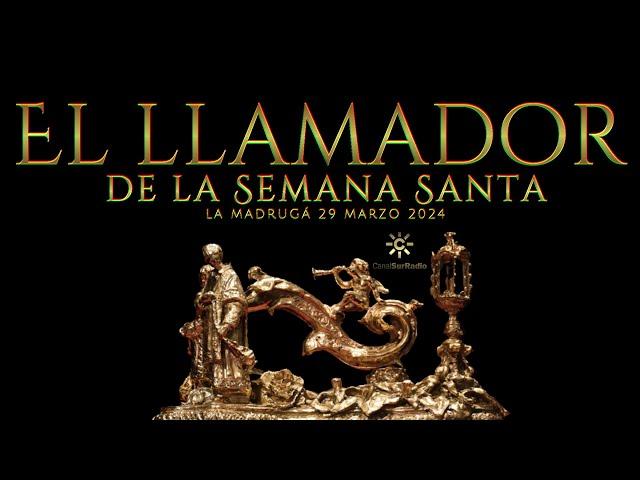 EL LLAMADOR | La Madrugá_29 marzo 24 #ssantasevilla24 24