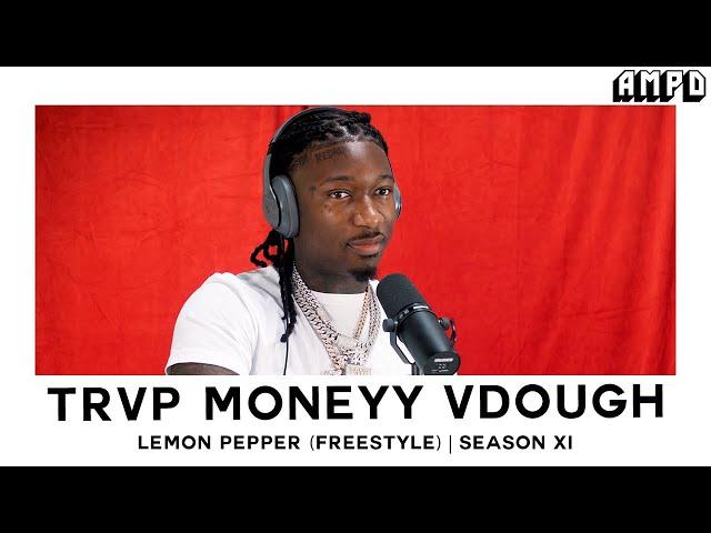 TrvpMoneyy VDough - "Lemon Pepper (Freestyle) - Drake" | AMPD Exclusive