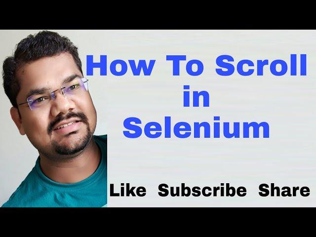 How To Scroll Down in Selenium Webdriver Java | How To Scroll Webpage in Selenium