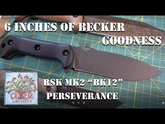 6 Inches of Becker Goodness...RSK MK2 "BK12" Perseverance