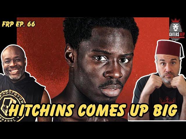 Hitchins Wins Big vs Paro, Navarrete Stops Valdez & More | FRP. EP 66