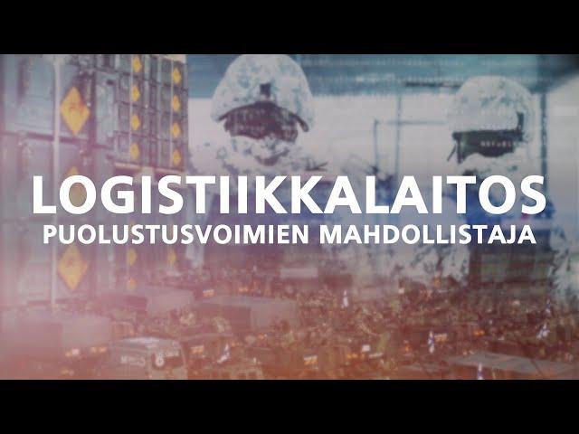 Logistiikka – puolustuksemme mahdollistaja