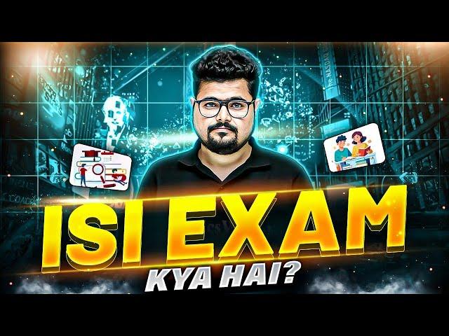 All About ISI Exam  || ISI Exam kya hai ? || Exam Pattern, Exam Syllabus & Important Topics