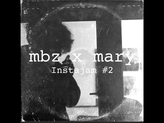 prodbymary x mbz InstaJam #2