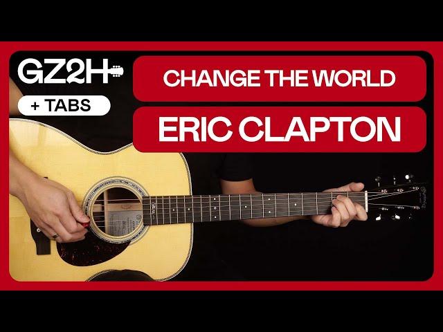 Change The World Guitar Tutorial Eric Clapton Guitar Lesson |Chords + Solo|