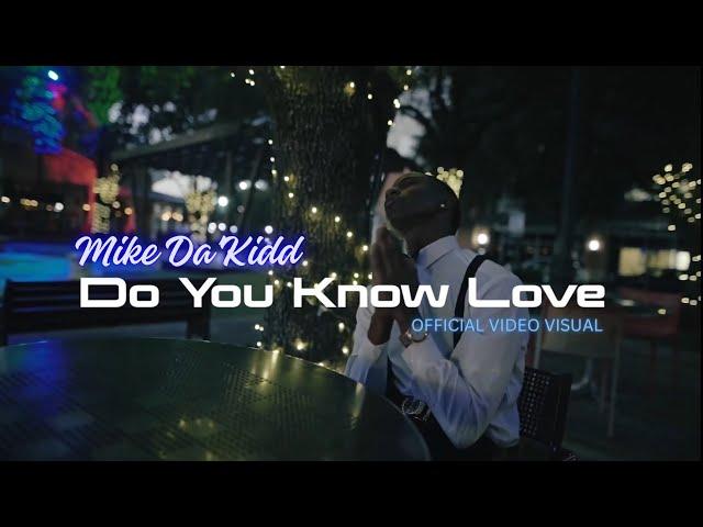 Mike Da'Kidd - Do You Know Love (Official Video Visual)(CCB Music Ministry)