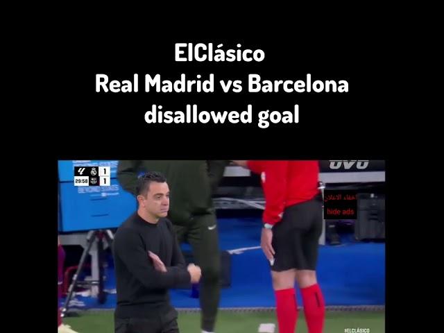 ElClásico Real Madrid vs Barcelona disallowed goal #Elclasico #Football #Laliga