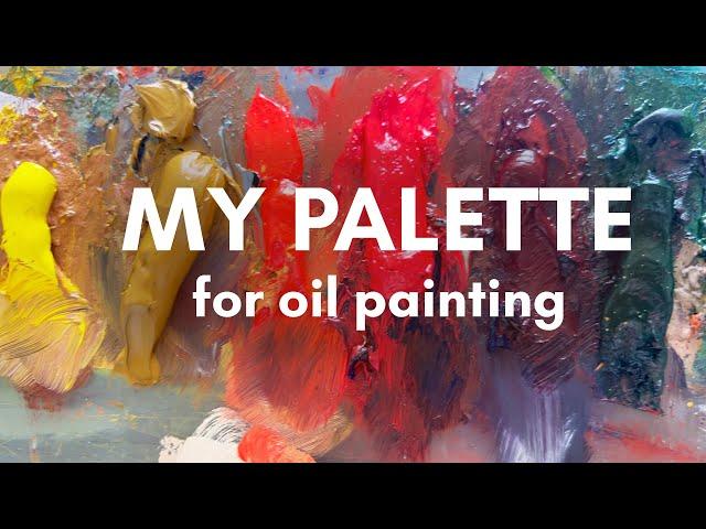 My palette for oil painting ︎ My favorite colors for oil painting