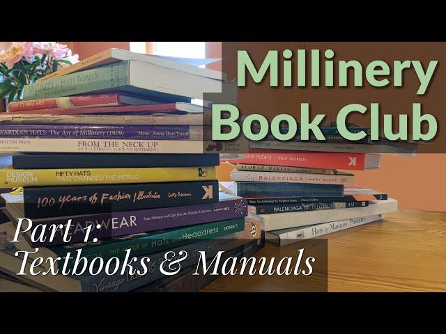 Books for hat making Part 1: textbooks | Book recommendations for millinery | Millinery Live Stream