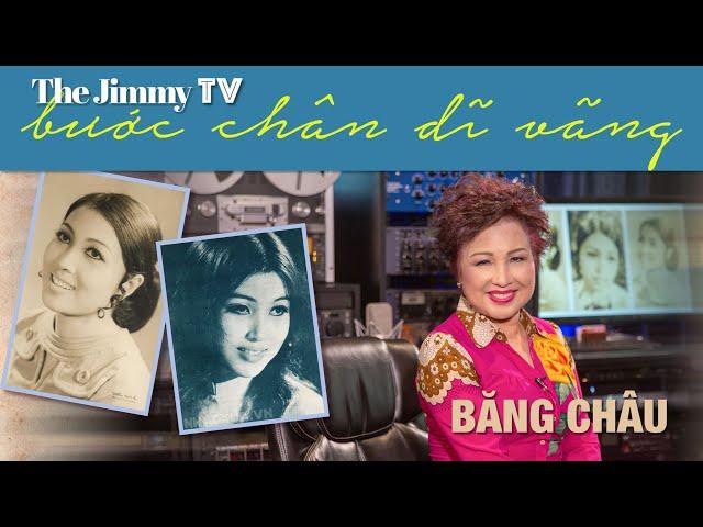 Bước Chân Dĩ Vãng #2 | Băng Châu | The Jimmy TV