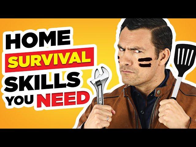 11 Essential Home Survival Skills Every Man Should Master