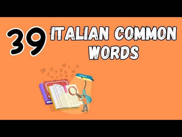 Struggling with Italian? Start with These 39 Italian Common Words