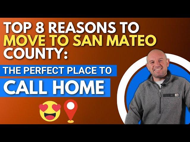 Top 8 Reasons to Move to San Mateo County: The Perfect Place to Call Home