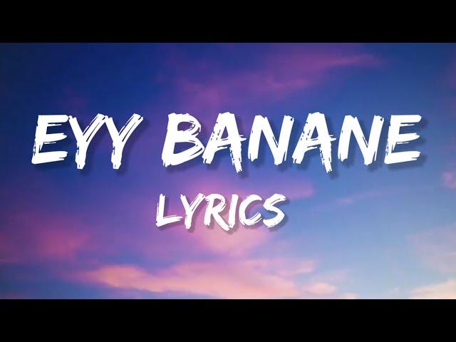 Eyy Banane - Lyrics (From "Vaazha")