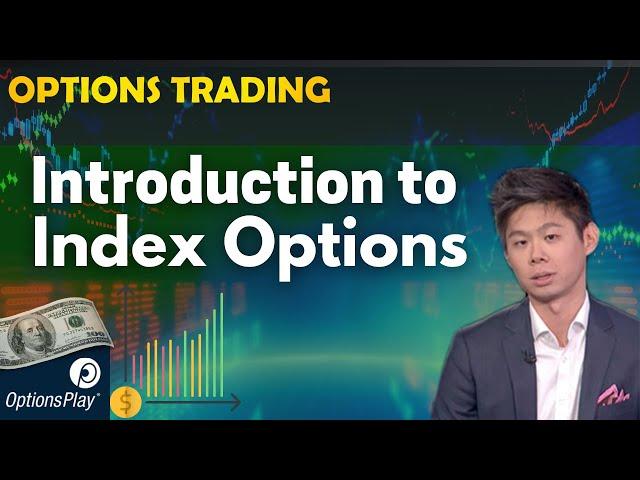 Introduction to Trading Index Options l Options Traders MUST Watch