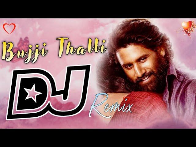 Bujji Thalli DJRemix // DjSongsTelugu/ new remix dj songs / love dj Songs Telugu #remix #dj #song