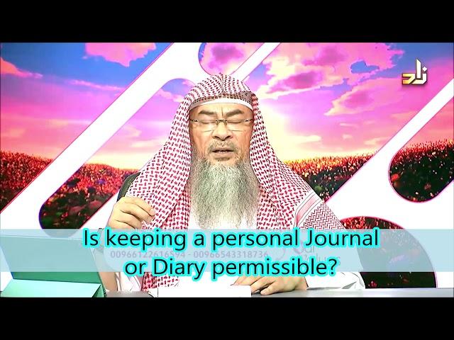 Is it permissible to maintain a personal diary or journal? - Assim al hakeem