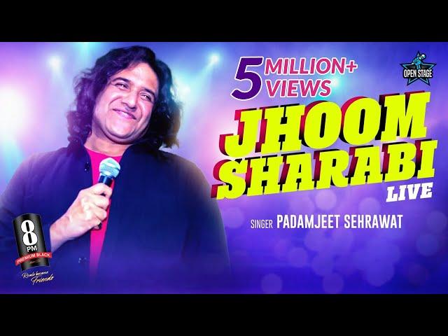 Jhoom Barabar Jhoom Sharabi - Live Performance | Padamjeet Sehrawat | Saregama Open Stage