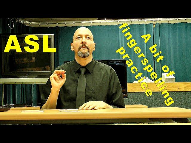 Fingerspelling Practice - American Sign Language (ASL) (brief / after Lesson 14) www.Lifeprint.com