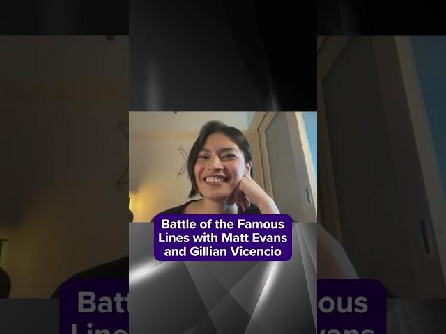 Battle Of The Famous Lines with Gillian Vicencio and Matt Evans | Shorts