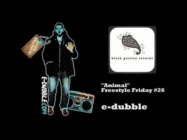 e-dubble - Animal (Freestyle Friday #26)