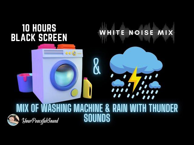 WASHING MACHINE and RAIN Sounds | 10 Hours Black Screen | Relax, Sleep, Soothe a Baby