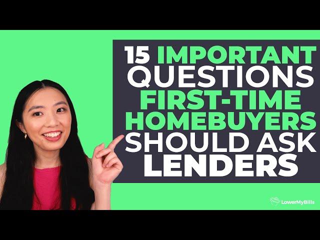 15 Important Questions First-time Homebuyers Should Ask Lenders | LowerMyBills